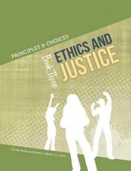 Paperback Principles & Choices: Ethics and Justice (Book Three) Book