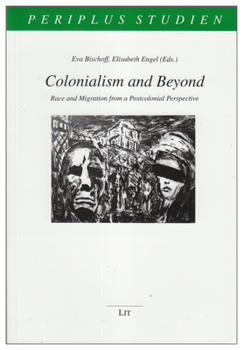 Paperback Colonialism and Beyond, 17: Race and Migration from a Postcolonial Perspective Book