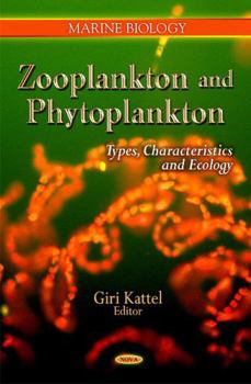 Hardcover Zooplankton and Phytoplankton: Types, Characteristics and Ecology (Marine Biology) Book