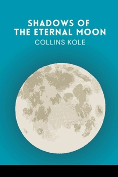 Paperback Shadows of the Eternal Moon Book