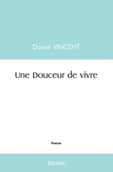 Une Douceur de vivre (French Edition)