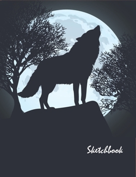 Sketchbook: Personalized Sketchbook and Drawing Pad,Doodling Paper for Sketching 110 Pages of 8.5"x11"large Print with  Notebook and Doodle Pad ... and Journa lBlack Wolf Cover