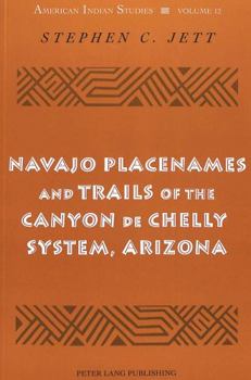 Paperback Navajo Placenames and Trails of the Canyon de Chelly System, Arizona Book