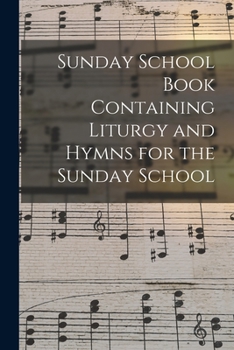 Paperback Sunday School Book Containing Liturgy and Hymns for the Sunday School Book