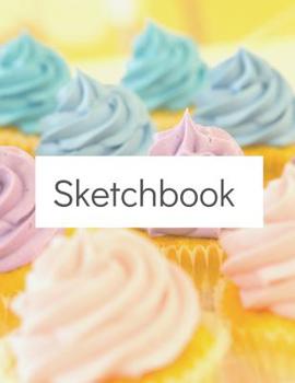 Sketchbook: Novelty Cupcake Sketchbook ~ 8.5x11in