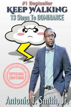 Paperback Keep Walking: 13 Steps To Dominance Book