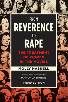 Paperback From Reverence to Rape: The Treatment of Women in the Movies Book