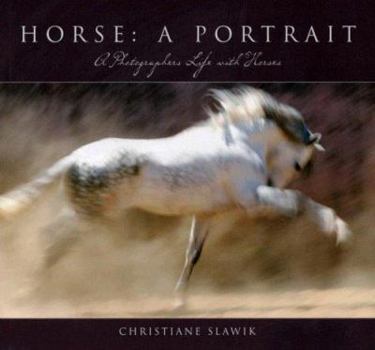 Hardcover Horse: A Portrait: A Photographer's Life with Horses Book