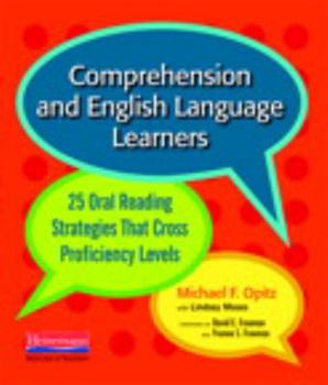 Paperback Comprehension and English Language Learners: 25 Oral Reading Strategies That Cross Proficiency Levels Book