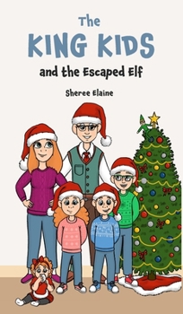 Hardcover The King Kids and the Escaped Elf Book