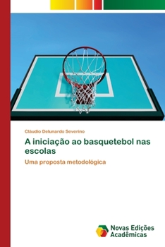 Paperback A iniciação ao basquetebol nas escolas [Portuguese] Book