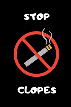 Paperback Stop clopes: Carnet pour évaluer sa consommation de cigarettes - et arrêter de fumer! - 100 pages [French] Book