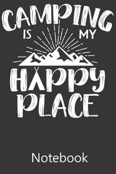 Camping Is My Happy Place: Composition Notebook, College Ruled Blank Lined Book for Taking Notes, Recipes, Sketching, Writing, Organizing, Christmas Halloween Birthday Gifts