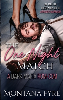 The One Night Match: A Dark Mafia Rom-Com (Mafia Matchmaker)