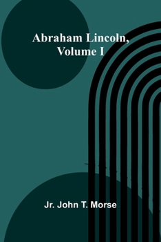 Paperback Abraham Lincoln, Volume I Book