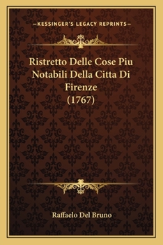 Paperback Ristretto Delle Cose Piu Notabili Della Citta Di Firenze (1767) [Italian] Book