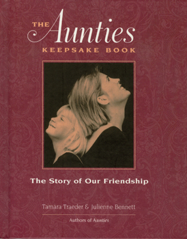 Hardcover The Aunties Keepsake Book: The Story of Our Friendship Book
