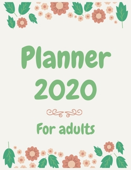 Planner 2020 for adults: Jan 1, 2020 to Dec 31, 2020: Weekly & Monthly Planner + Calendar Views (2020 Pretty Simple Planners)