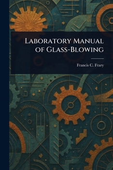 Paperback Laboratory Manual of Glass-Blowing Book