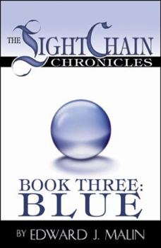 Paperback The Lightchain Chronicles: Book Three: Blue Book