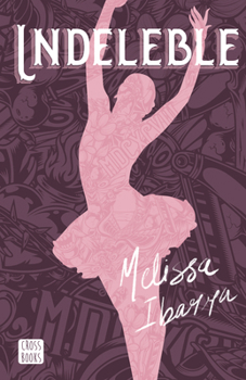 Paperback Indeleble: Novela / Indelible: A Novel (Artes 1) [Spanish] Book