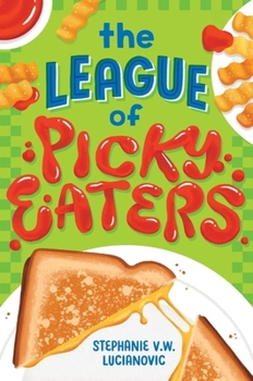 Hardcover The League of Picky Eaters Book