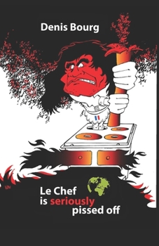 Paperback Le Chef is seriously pissed off Book