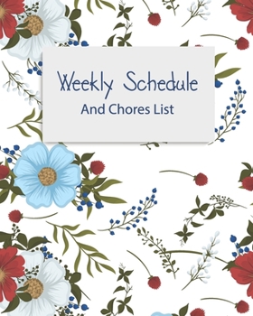 Paperback Weekly Schedule And Chores List: Weekly Schedule And List Of Chores, 52 Week Log Book