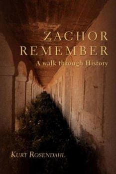 Paperback Zachor Remember: A Walk Through History Book
