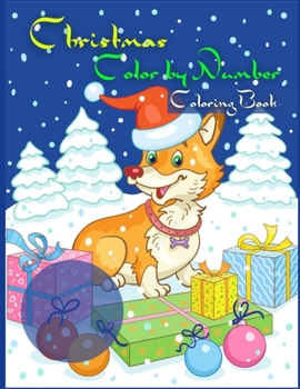 Christmas Color By Number Coloring Book: Color By Number Merry Christmas Coloring Book For Kids(Santa Coloring Book For Kids Age 4-8)60 Coloring Pages