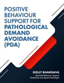 Paperback Positive Behaviour Support for Pathological Demand Avoidance Book