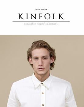 Kinfolk Volume 13: The Imperfect Issue - Book #13 of the Kinfolk