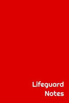 Paperback Lifeguard Notes: Wide Ruled Notebook Book