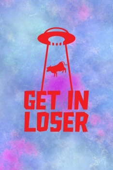 Paperback Get In Loser: All Purpose 6x9 Blank Lined Notebook Journal Way Better Than A Card Trendy Unique Gift Watercolor Texture Inktober Book