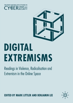 Paperback Digital Extremisms: Readings in Violence, Radicalisation and Extremism in the Online Space Book