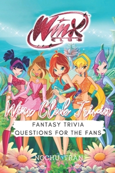 Paperback Winx Club Trivia Book: Fantasy trivia questions for the fans Book