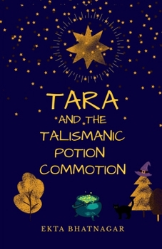 Paperback Tara and the Talismanic Potion Commotion Book