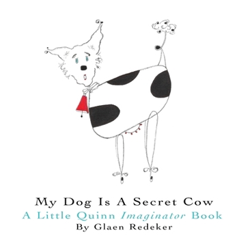 Paperback My Dog Is A Secret Cow Book