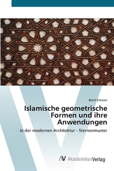 Paperback Islamische geometrische Formen und ihre Anwendungen [German] Book