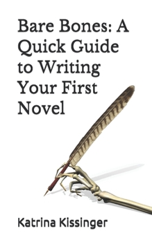 Paperback Bare Bones: A Quick Guide to Writing Your First Novel Book