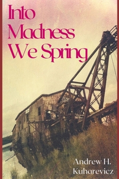 Paperback Into Madness We Spring: Novel Words During A Pandemic Book