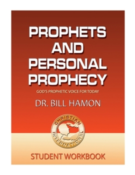 Paperback Prophets and Personal Prophecy Student Workbook: God's Prophetic Voice for Today Book