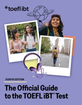 The Official Guide to the TOEFL iBT Test, Eighth Edition