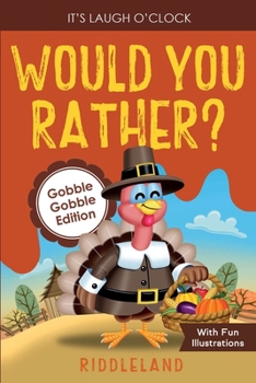 Paperback It's Laugh O'Clock - Would You Rather? Gobble Gobble Edition Book