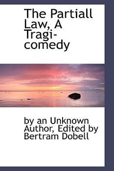 Hardcover The Partiall Law, a Tragi-Comedy Book