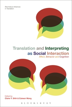 Hardcover Translation and Interpreting as Social Interaction: Affect, Behavior and Cognition Book