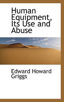 Human Equipment, Its Use and Abuse