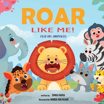 Paperback Roar Like Me!: Safari Animals Book