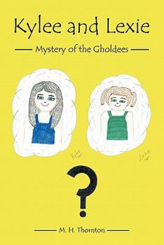 Paperback Kylee and Lexie: Mystery of the Gholdees Book