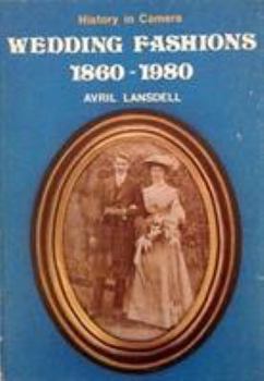 Paperback Wedding Fashions, 1860-1980 Book